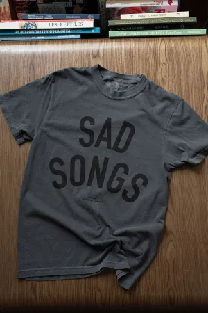 Sad Songs T-Shirt